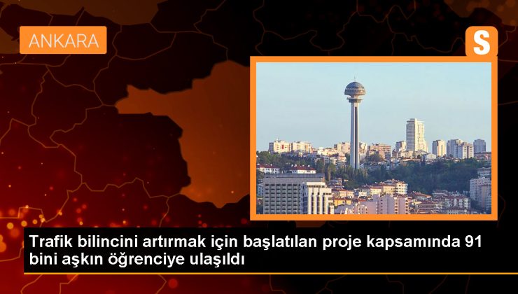 Öğrencilere trafik kuralları konusunda bilinç oluşturmak amacıyla başlatılan proje kapsamında 91 bini aşkın öğrenciye eğitim verildi