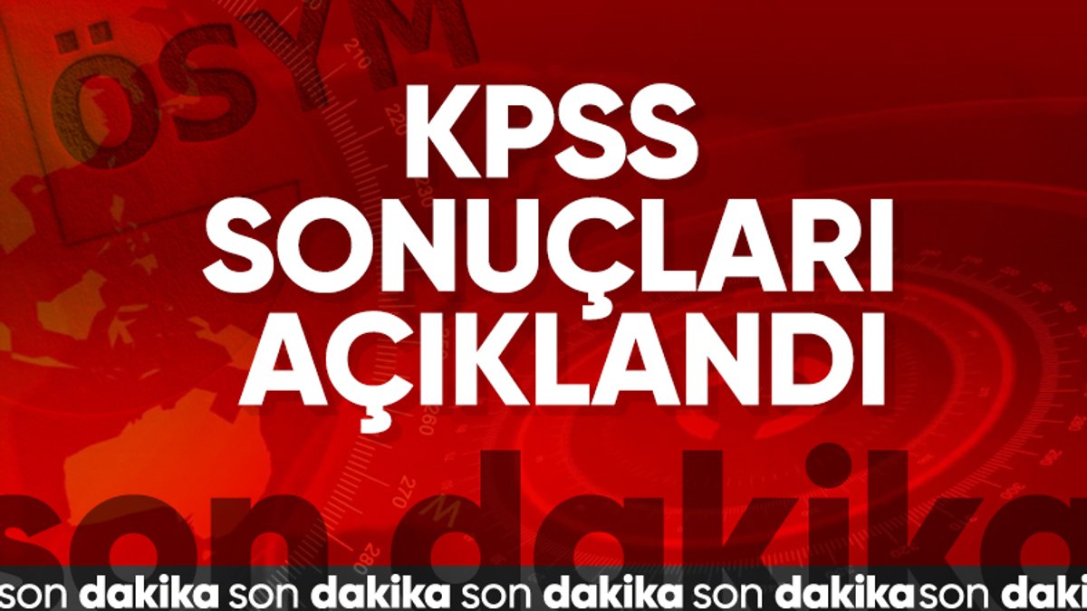 Son dakika! KPSS ön lisans sonuçları açıklandı