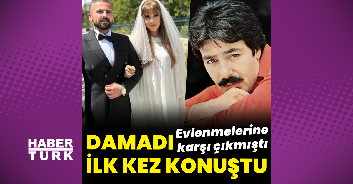 Ferdi Tayfur’un istemediği damadı ilk kez konuştu